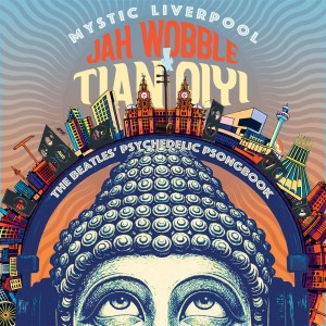 Mystic Liverpool - The Beatles’ Psychedelic Psongbook